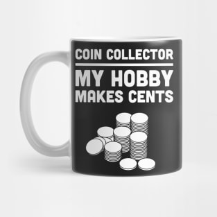 Funny Coin Collecting Design Mug